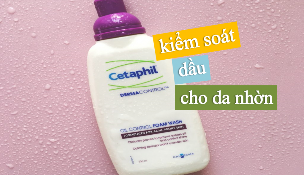 sua-rua-mat-cetaphil-kiem-soat-dau-cho-da-nhon-1024x590 Sữa rửa mặt kiểm soát dầu Cetaphil Dermacontrol Oil Control Foam Wash 235ml